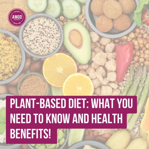  PLANT-BASED DIET: WHAT YOU NEED TO KNOW, 5 HEALTH BENEFITS